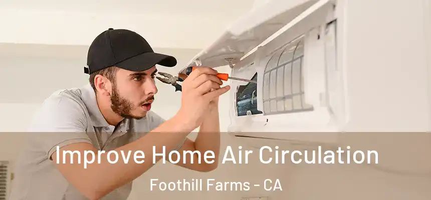  Improve Home Air Circulation Foothill Farms - CA